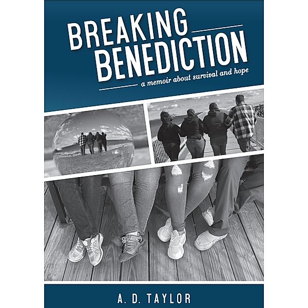 Breaking Benediction, A. D. Taylor