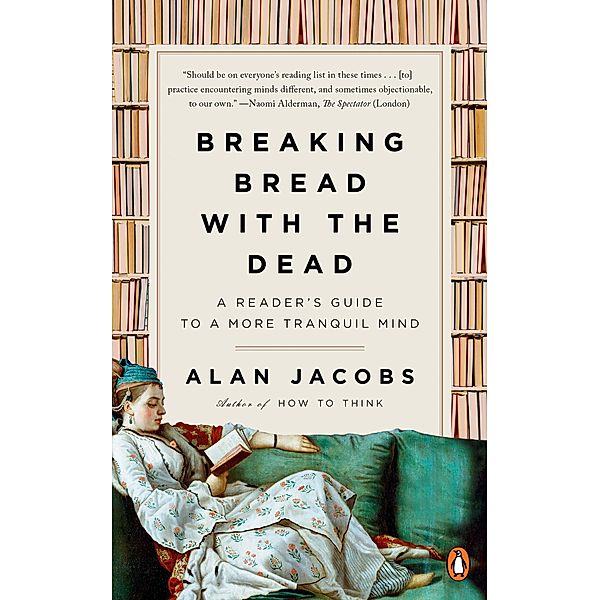 Breaking Bread with the Dead, Alan Jacobs