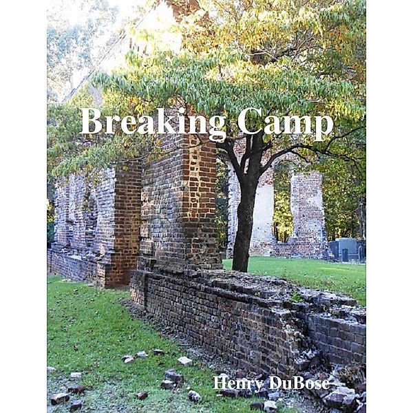 Breaking Camp, Henry Dubose