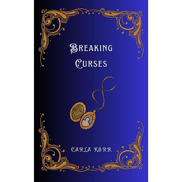 Breaking Curses, Carla Kerr