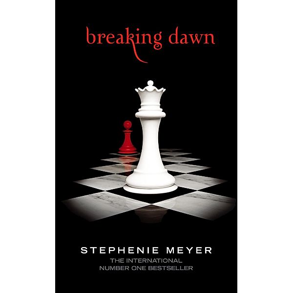 Breaking Dawn / Twilight Saga Bd.4, Stephenie Meyer