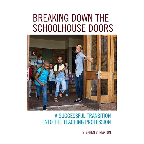 Breaking Down the Schoolhouse Doors, Stephen V. Newton