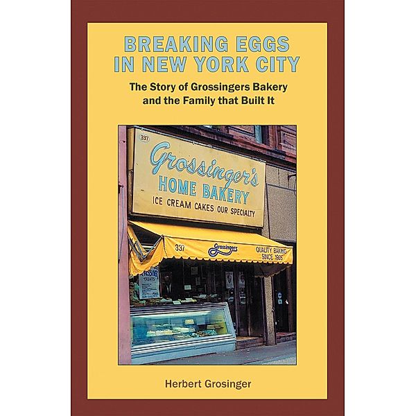 Breaking Eggs in New York City, Herbert Grosinger