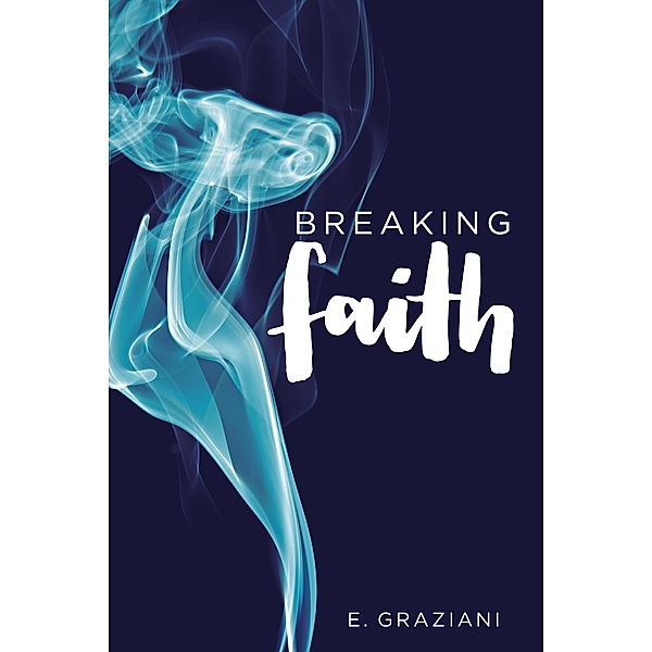 Breaking Faith / Second Story Press, E. Graziani