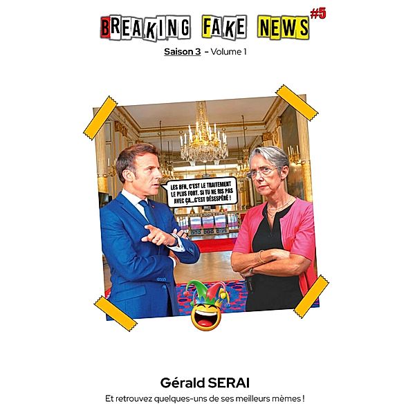 Breaking Fake News #5 / Breaking Fake News Bd.5, Gérald Serai