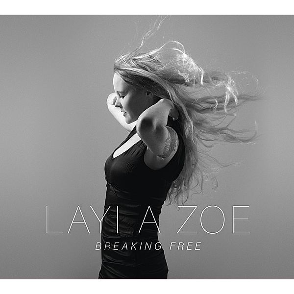 Breaking Free, Layla Zoe