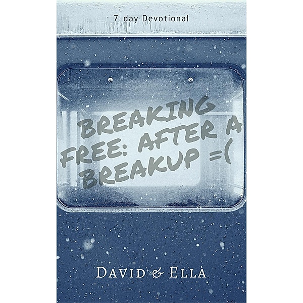 Breaking Free After a Breakup, David Ella