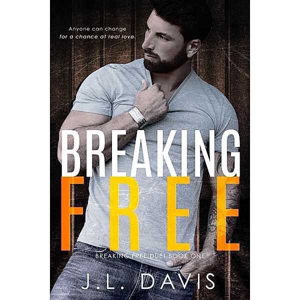 Breaking Free (Breaking Free Duet, #1) / Breaking Free Duet, Jl Davis