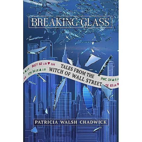 Breaking Glass, Patricia Walsh Chadwick