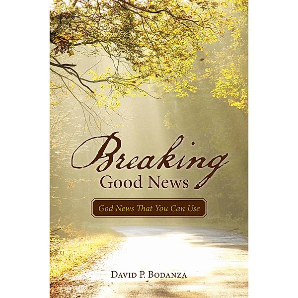 Breaking Good News, David P. Bodanza