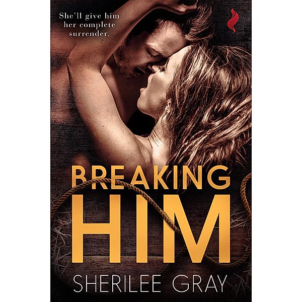 Breaking Him, Sherilee Gray