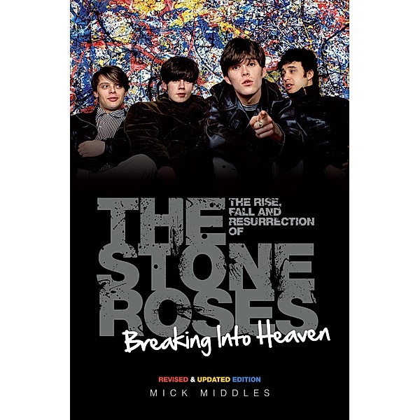 Breaking Into Heaven: The Rise, Fall & Resurrection of The Stone Roses, Mick Middles
