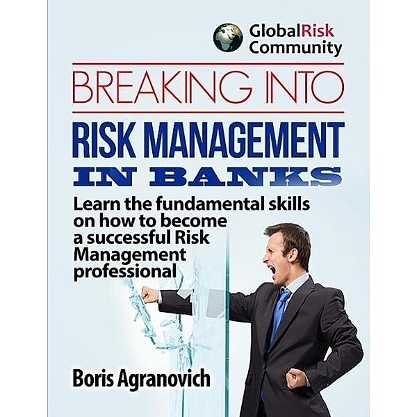 Breaking Into Risk Management In Banks, Boris Agranovich