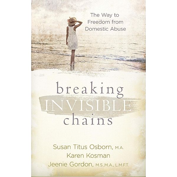 Breaking Invisible Chains, Susan Osborn, Jeenie Gordon