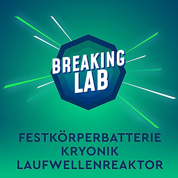 Breaking Lab - Folge 01-03: Festkörperbatterie