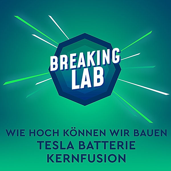 Breaking Lab - Folge 07-09: Wie hoch können wir bauen?