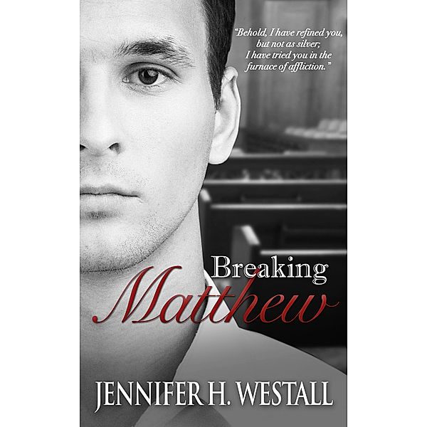 Breaking Matthew (Healing Ruby, #2) / Healing Ruby, Jennifer H. Westall