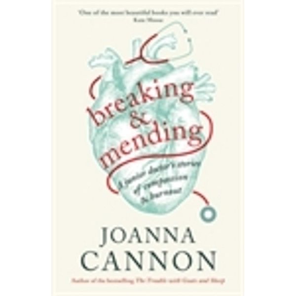 Breaking & Mending, Joanna Cannon