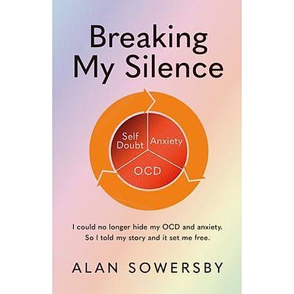 Breaking My Silence, Alan Sowersby