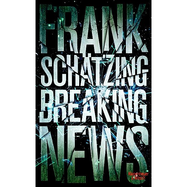 Breaking News, Frank Schätzing