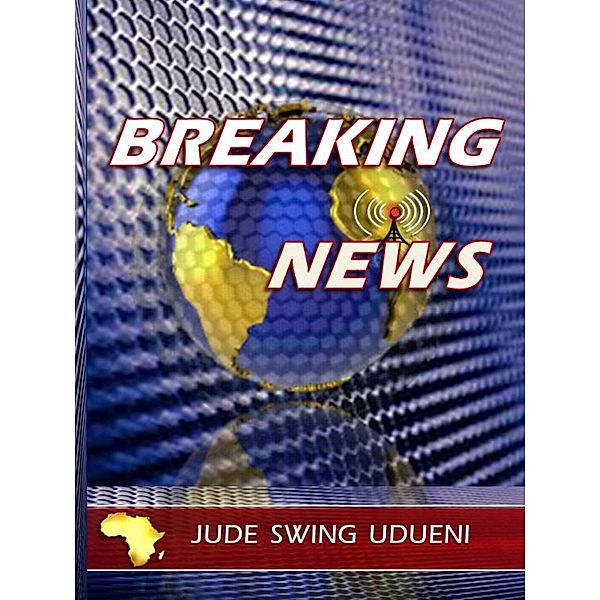 Breaking News, Jude Swing Udueni