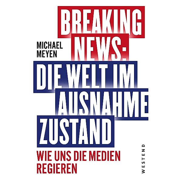 Breaking News - Die Welt im Ausnahmezustand, Michael Meyen