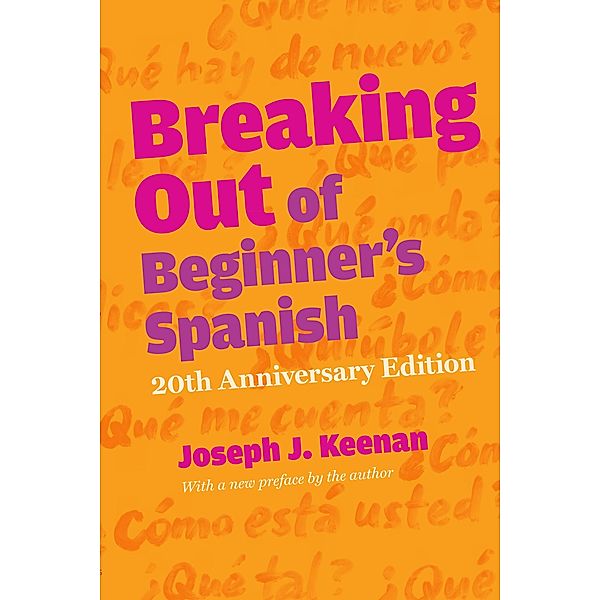 Breaking Out of Beginner's Spanish, Keenan Joseph J. Keenan