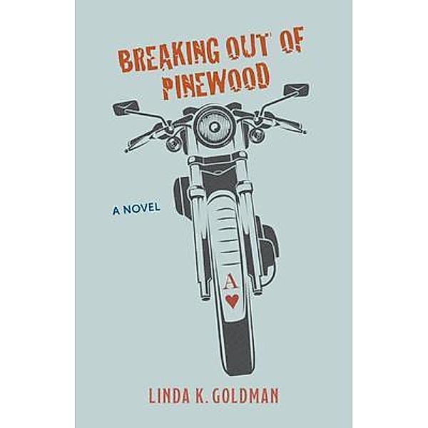 Breaking Out of Pinewood, Linda K. Goldman