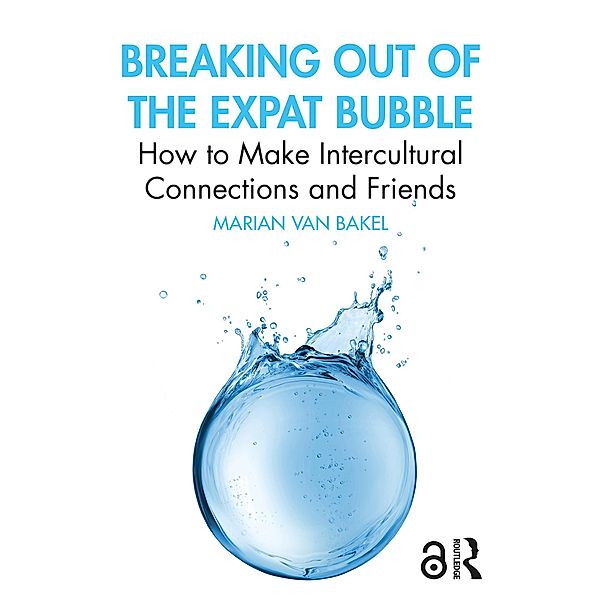 Breaking out of the Expat Bubble, Marian van Bakel