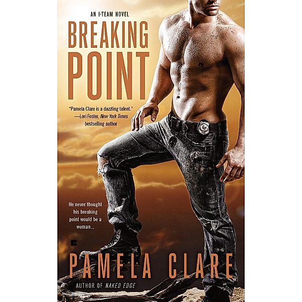 Breaking Point / An I-Team Novel Bd.5, Pamela Clare