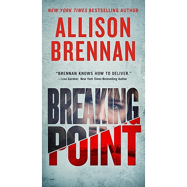 Breaking Point / Lucy Kincaid Novels Bd.13, Allison Brennan