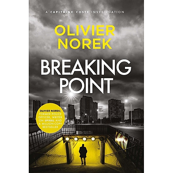 Breaking Point / The Banlieues Trilogy, Olivier Norek