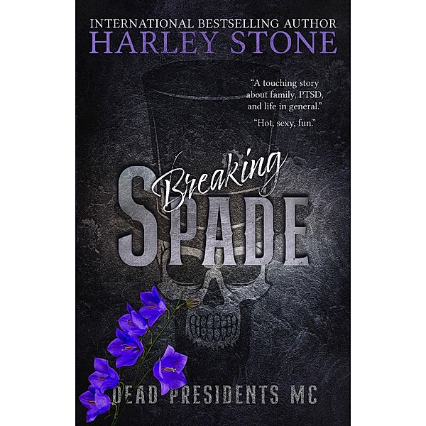 Breaking Spade (Dead Presidents MC, #6) / Dead Presidents MC, Harley Stone