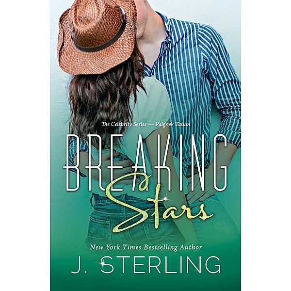 Breaking Stars (The Celebrity Series, #2) / The Celebrity Series, J. Sterling