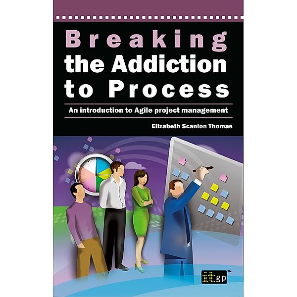 Breaking the Addiction to Process, Elizabeth Scanlon Thomas