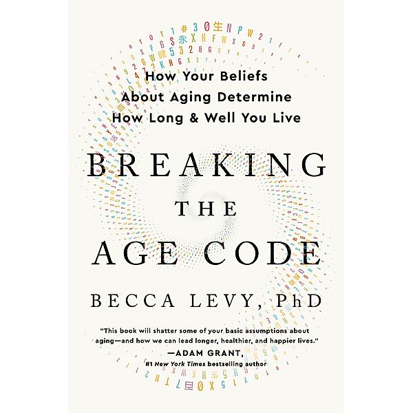 Breaking the Age Code, Becca Levy