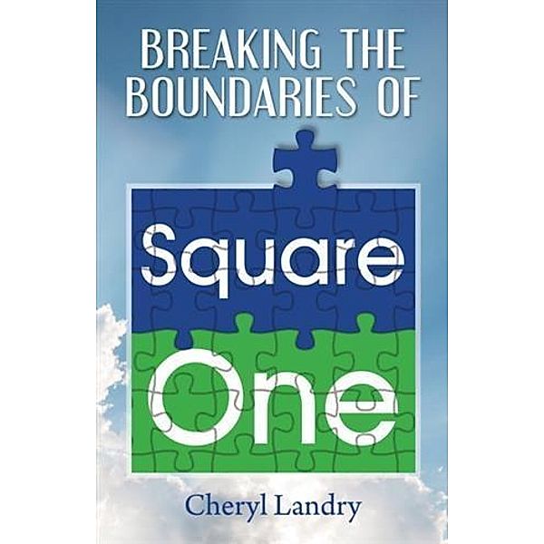 Breaking the Boundaries of Square One, Cheryl Landry