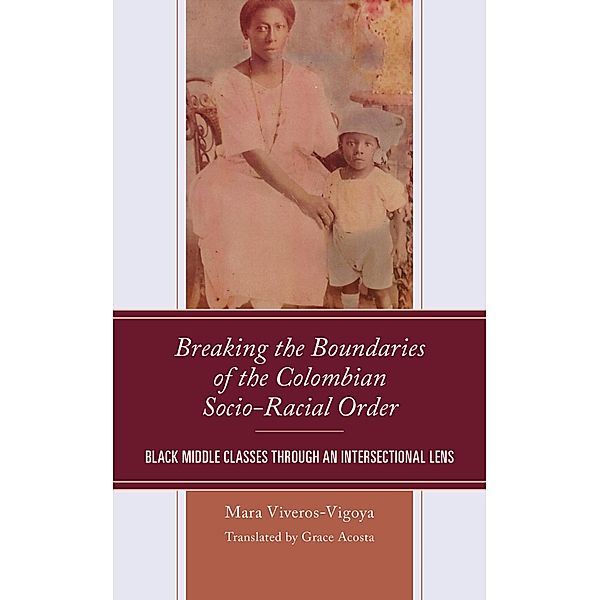 Breaking the Boundaries of the Colombian Socio-Racial Order / Social Movements in the Americas, Mara Viveros-Vigoya