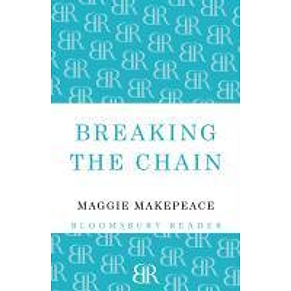 Breaking The Chain, Maggie Makepeace