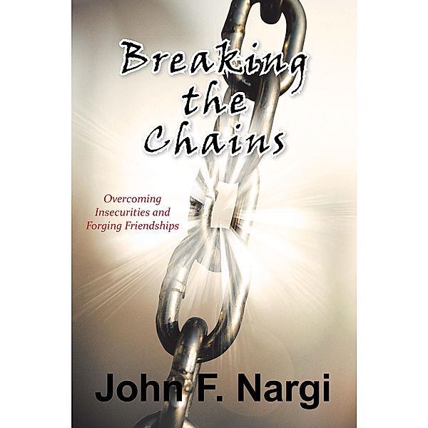Breaking the Chains, John F. Nargi