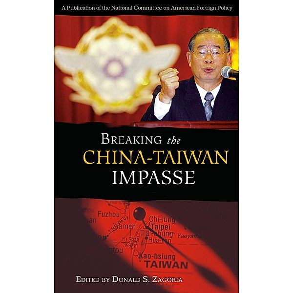 Breaking the China-Taiwan Impasse, Donald S. Zagoria