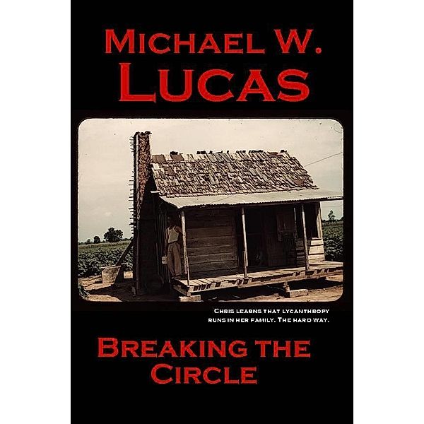 Breaking the Circle / Tilted Windmill Press, Michael Warren Lucas