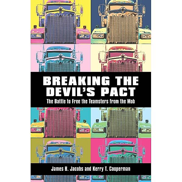 Breaking the Devil's Pact, James B. Jacobs, Kerry T. Cooperman