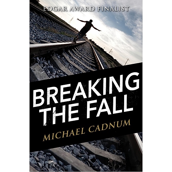 Breaking the Fall, Michael Cadnum