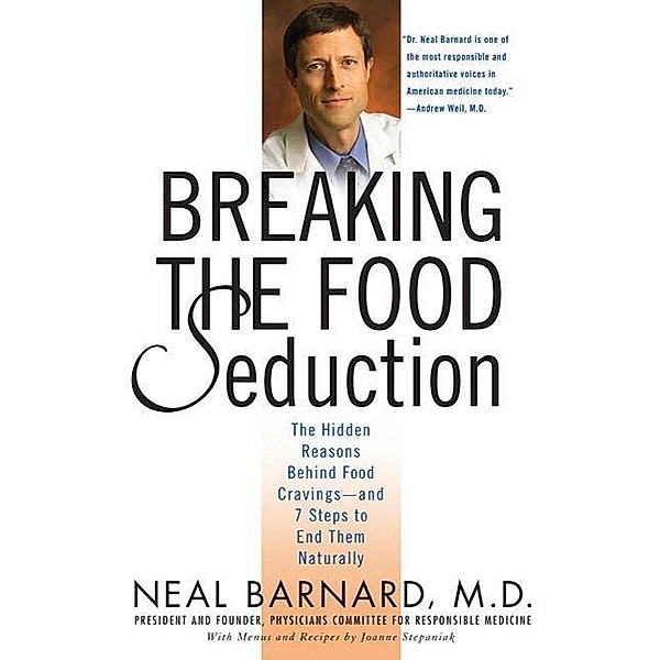 Breaking the Food Seduction, Neal Barnard, Joanne Stepaniak