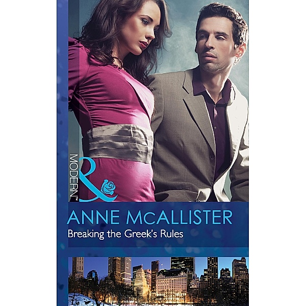 Breaking The Greek's Rules (Mills & Boon Modern) / Mills & Boon Modern, Anne Mcallister