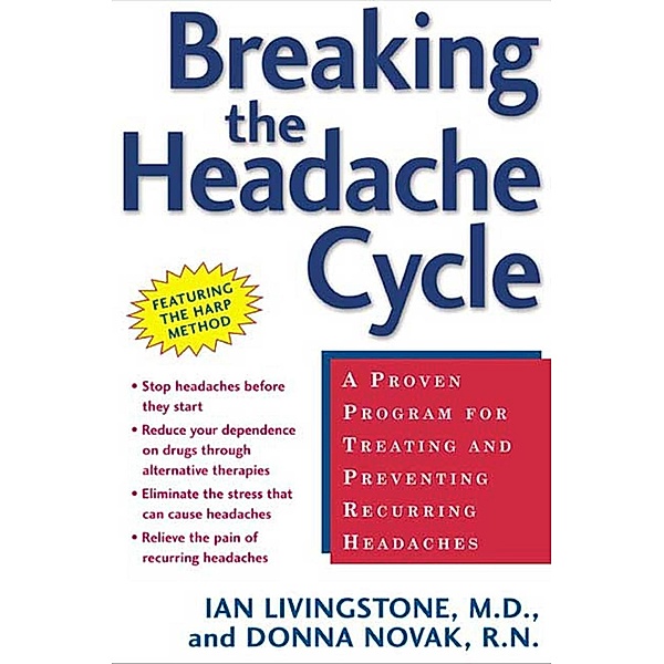 Breaking the Headache Cycle, Ian Livingstone, Donna Novak