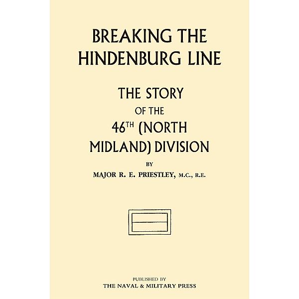 Breaking the Hindenburg Line, Major R. E. Priestley