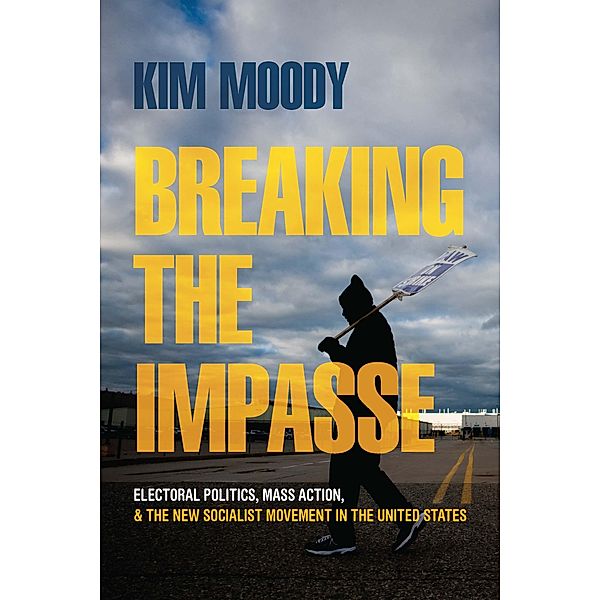 Breaking the Impasse, Kim Moody