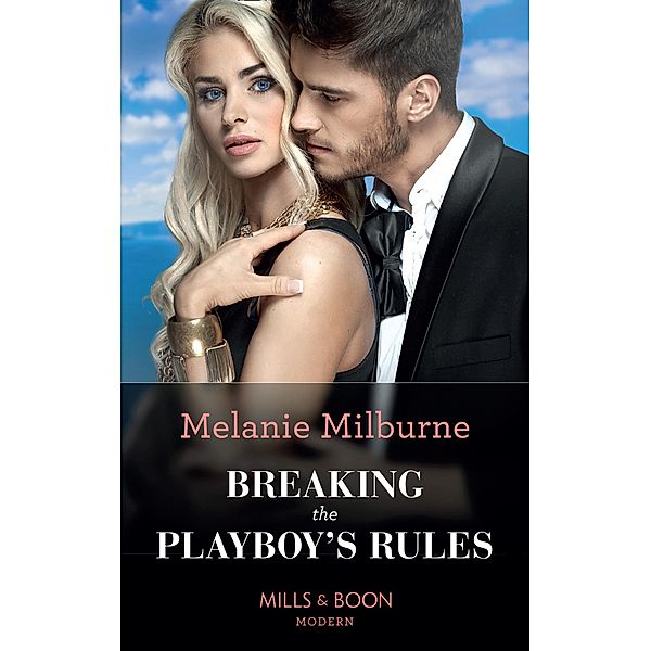 Breaking The Playboy's Rules / Wanted: A Billionaire Bd.2, Melanie Milburne